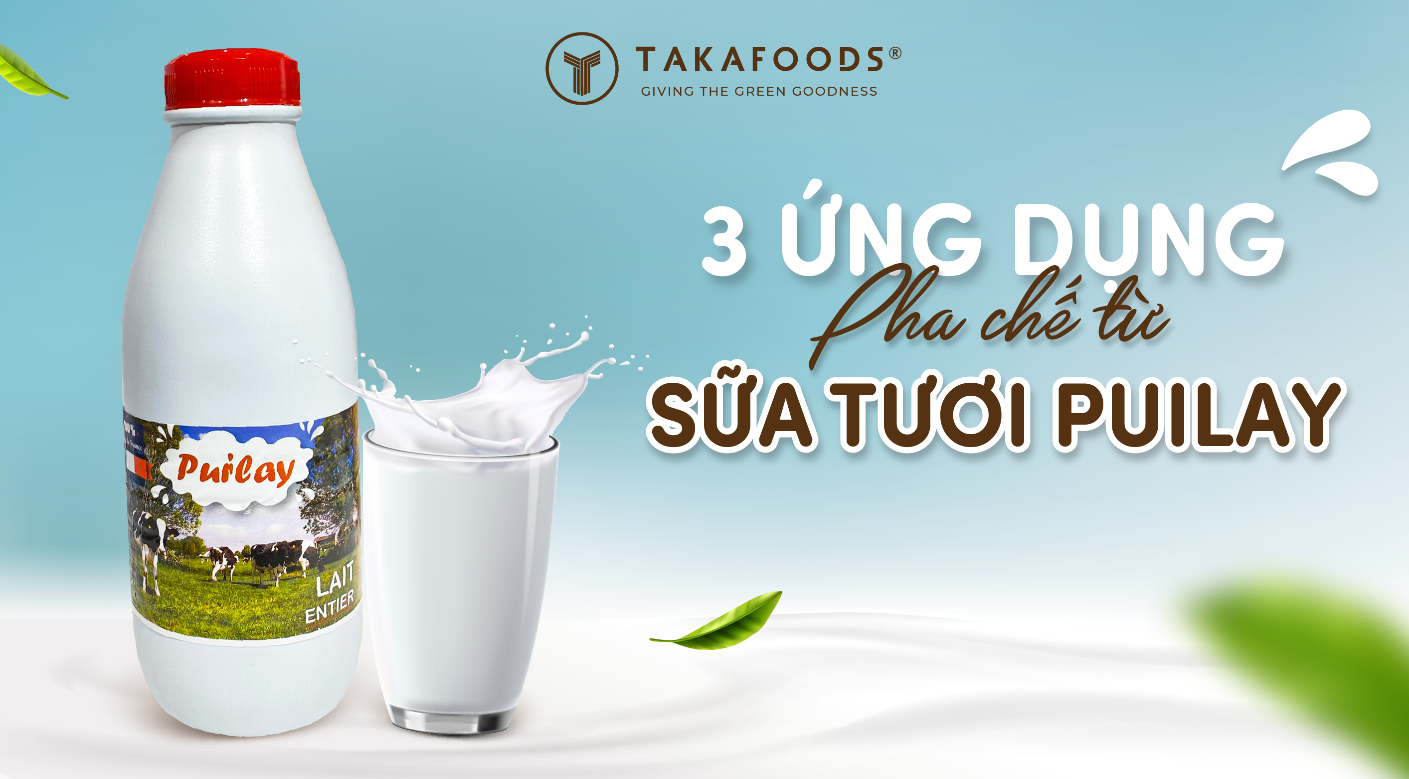 3 ứng dụng pha chế từ sữa tươi Puilay