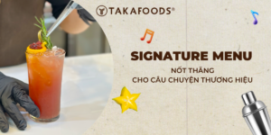 "SIGNATURE MENU" - Nốt Thăng cho câu chuyện thương hiệu FnB