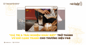 Hệ sinh thái giải pháp F&B: Khi giá trị & trải nghiệm khác biệt là vũ khí cạnh tranh