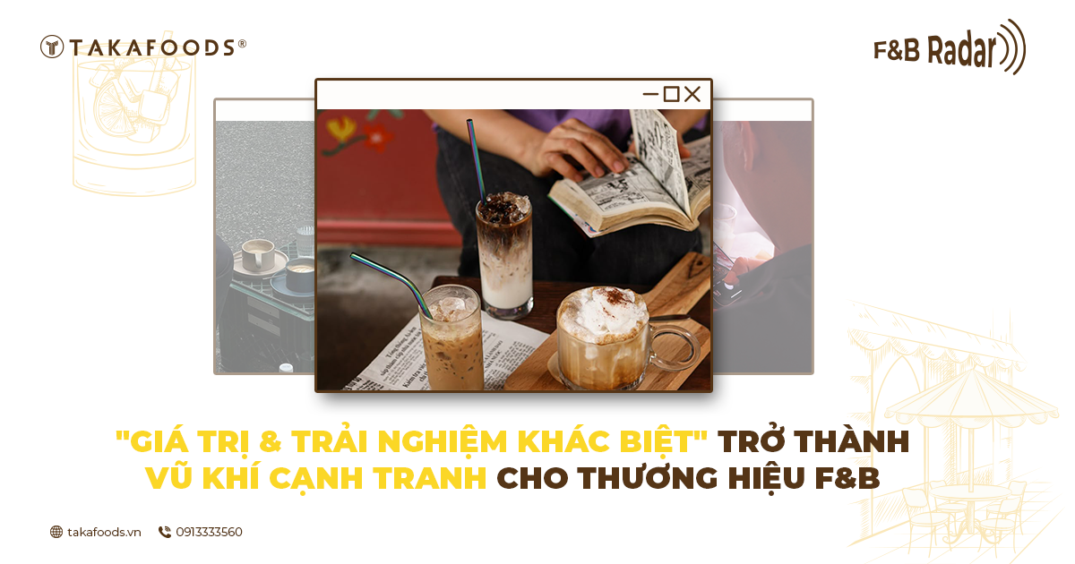 Nguyên liệu pha chế bản địa & Trải nghiệm khác biệt trở thành vũ khí cạnh tranh