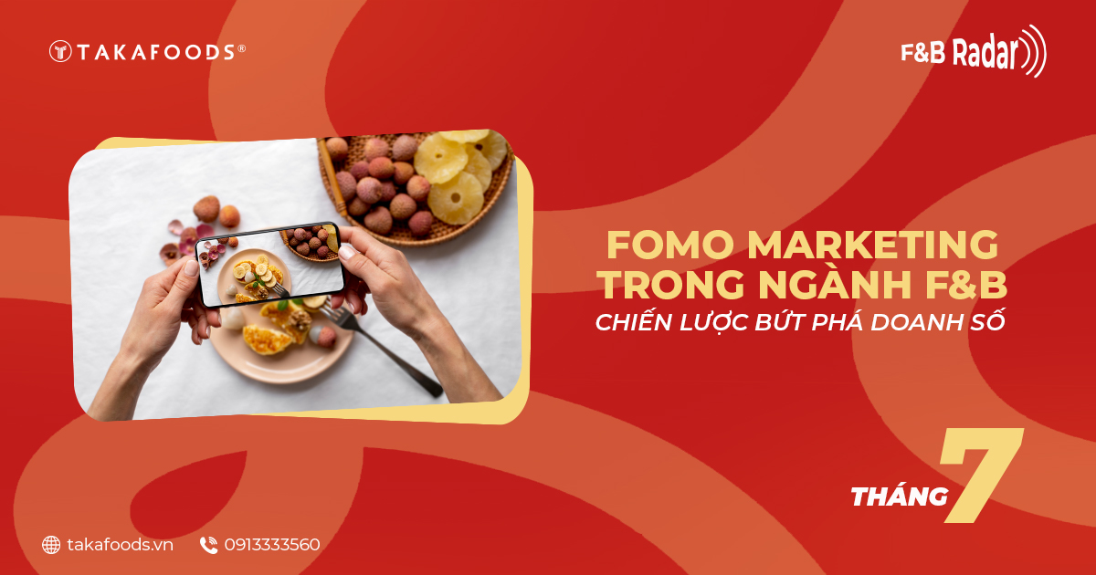 FOMO Marketing Trong Ngành F&B: Chiến Lược Bứt Phá Doanh Số 2026